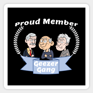 Proud Member Geezer Gang Magnet